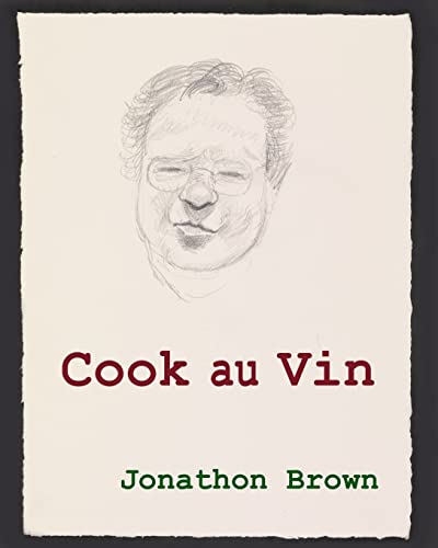 Cook au Vin: Notes on Entertaining by Cooking with Wine