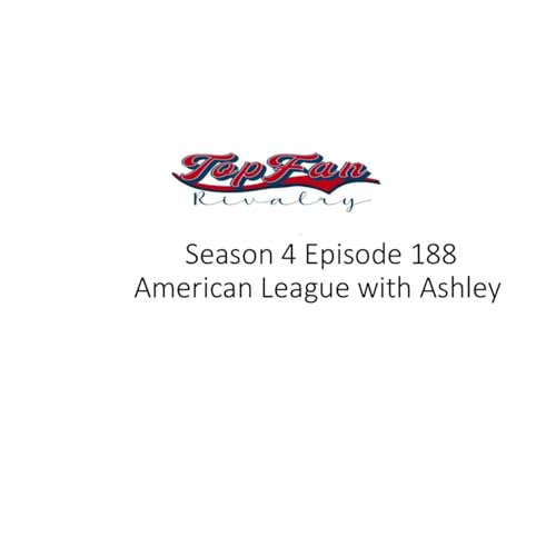 Season 4 Episode 188: American League with Ashley