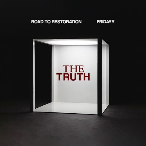 Road to Restoration & Fridayy