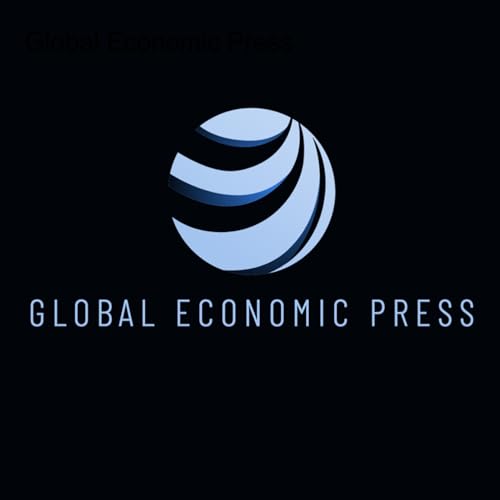 Global Economic Press Podcast Por Global Economic Press arte de portada