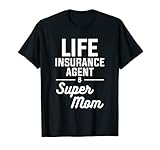 Lebensversicherungsagent und Versicherungsmathematischer Aktuar der Supermutter T-Shirt