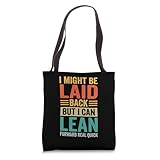 I Might Be Laid Back But I Can Lean Forward Real Quick -back Tote Bag