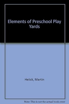 Hardcover Elements of Preschool Play Yards Book