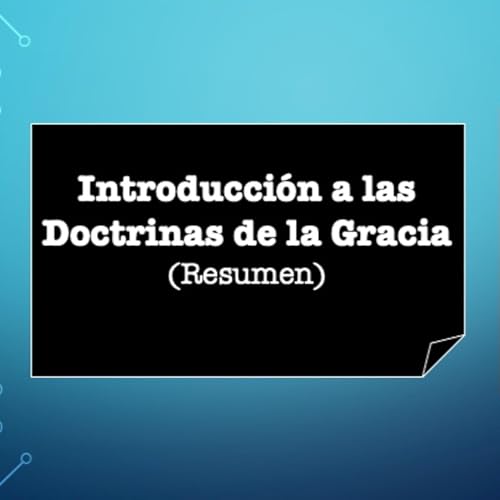 10. Doctrinas de la Gracia (final)