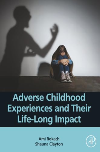 Adverse Childhood Experiences and Their Life-Long Impact