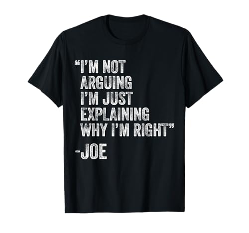 Joe Quote Funny Birthday Custom Name Idea Engineer T-Shirt