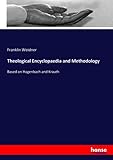  Theological Encyclopaedia and Methodology: Based on Hagenbach and Krauth
