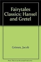 Fairytales Classics: Hansel and Gretel 8183850065 Book Cover