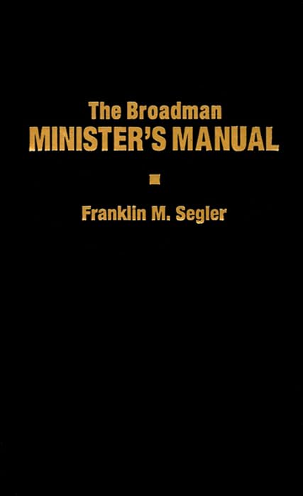 The Broadman Minister's Manual      Kindle Edition