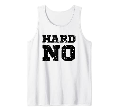 Hard No Shirt with Funny Sayings,Sarcastic Tanks for Women Camiseta sin Mangas