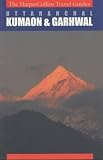 India Travel Guides: Uttaranchal, Kumaon and Garhwal