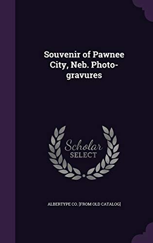 Souvenir of Pawnee City, Neb. Photo-gravures