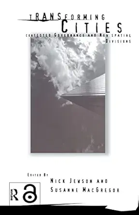 Transforming Cities: New Spatial Divisions and Social Tranformation book cover