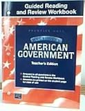 Guided Reading and Review Workbook, MaGruders American Government, Teacher's Edition
