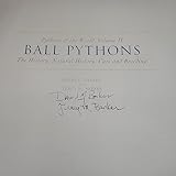 Ball Pythons : Their History, Natural History, Care and Breeding