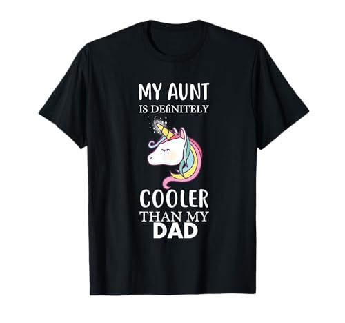 My Aunt Is Definitely Cooler Than My Dad Kinder Nichte Neffe T-Shirt