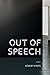 Out of Speech: Poems (Sea Cliff Fund)