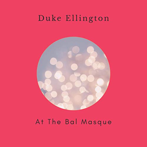 At The Bal Masque von Duke Ellington bei Amazon Music Amazon.de