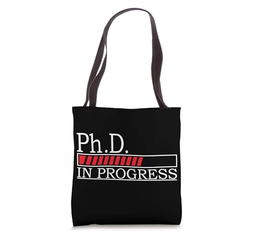 Ph.D. In Progress Funny PhD Graduation class of 2026 Loading Tote Bag