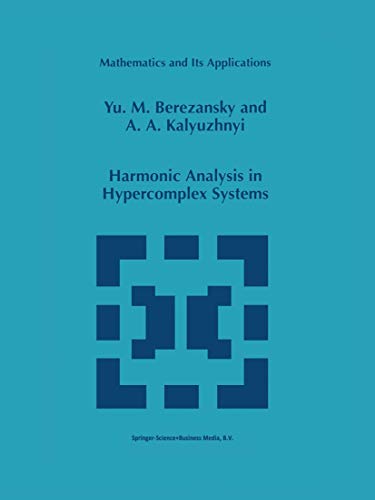 Harmonic Analysis in Hypercomplex Systems: 434 (Mathematics and Its Applications) view 2