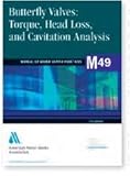 Butterfly Valves: Torque, Head Loss, and Cavitation Analysis (American Water Works Association Manual)