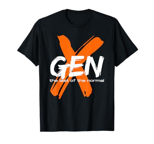 Gen X, la última generación normal, generación X, GENX, GEN X Camiseta