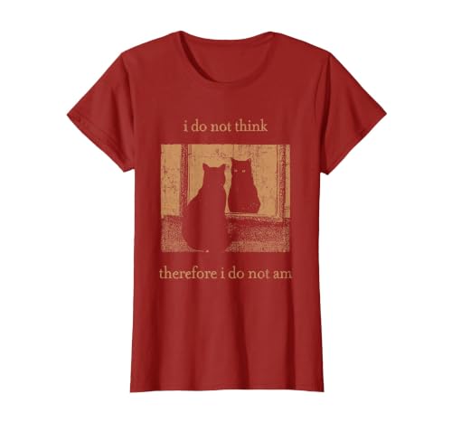 I Do Not Think Therefore I Do Not Am Retro Goth Funny Cat T-Shirt, Women, Cranberry Red, Medium