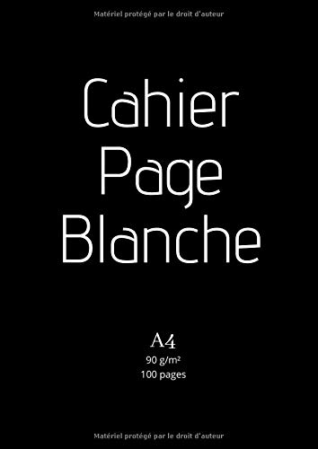 Télécharger Cahier Page Blanche: A4, 100 pages, 90 g/m², Cahier Carnet de Dessin, Carnet Cahier de Croquis, Blo Gratuit
