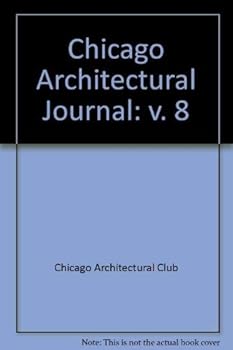 Chicago Architectural Journal V 8