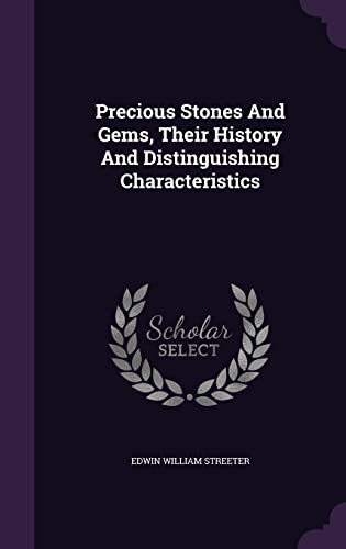 Precious Stones And Gems, Their History And Dis... 1354794095 Book Cover