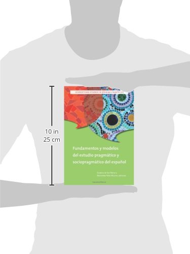 Fundamentos y modelos del estudio pragmatico y sociopragmatico del espanol (Georgetown Studies in Spanish Linguistics) - Image 2
