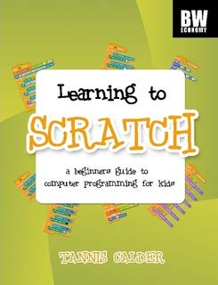 Learning to Scratch: a beginner's guide to computer programming for ...
