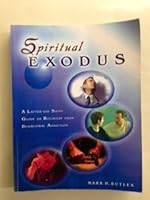 Spiritual Exodus: A Latter-day Saint Guide to Recovery from Behavioral Addiction 1611650011 Book Cover
