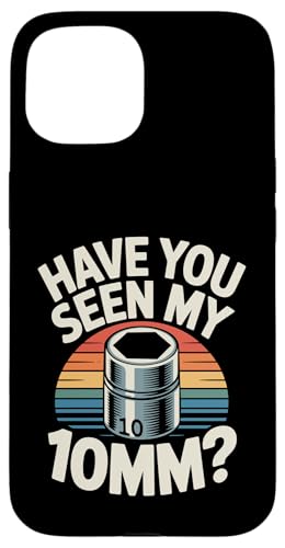 Have You Seen My 10mm �\�P�b�g �� �K�C �ʔ��� �� �����m �X�}�z�P�[�X iPhone 15 �p