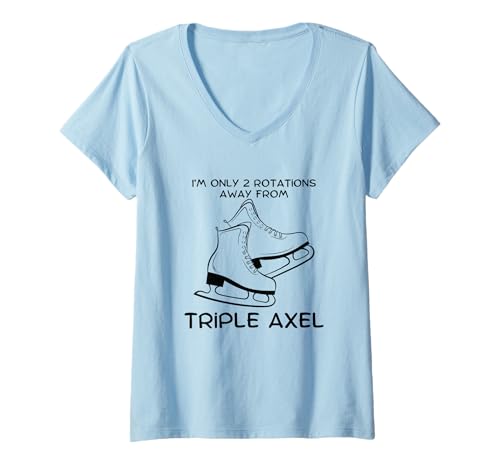 Mujer Divertido Patinador artístico I'm Only 2 Rotations Away Triple Axel Camiseta Cuello V