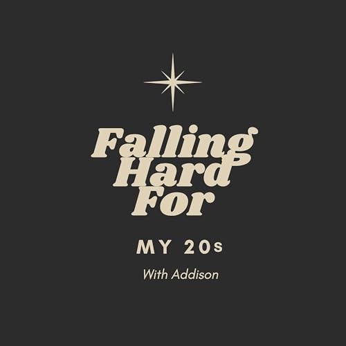 『Falling Hard For My 20s with Addison』のカバーアート
