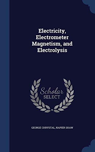 Electricity, Electrometer Magnetism, and Electr... 1297909216 Book Cover
