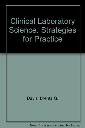 Clinical Laboratory Science: Strategies for Practice