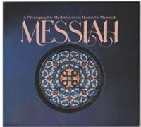 Messiah: A Photographic Meditation on Handel's Messiah 0030457211 Book Cover