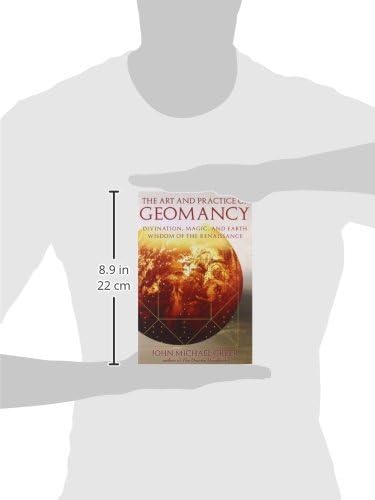 The Art and Practice of Geomancy: Divination, Magic, and Earth Wisdom of the Renaissance (Art & Practice Series)