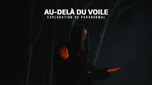 Au-Delà du Voile - Exploration du Paranormal – vue 2