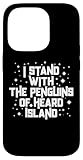 Funny Stand With the Penguins of Heard Island Political Meme Case for iPhone 14 Pro