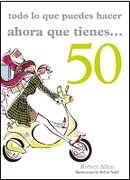 Todo lo que puedes hacer ahora que tienes 50