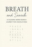 Breath and Search: Relaxing Puzzles for Stress Relief and Inner Calm B0F5NQXCDC Book Cover