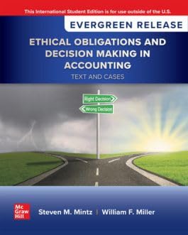 Ethical Obligations and Decision-Making in Accounting: Text and Cases: 2025 Release ISE