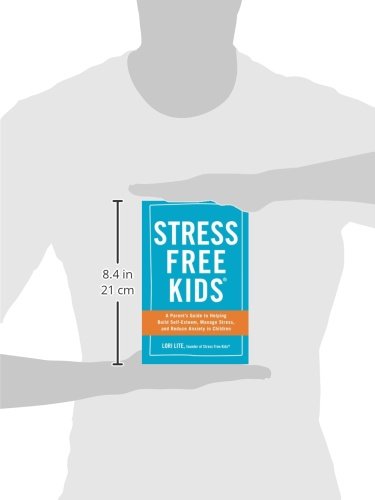 Stress Free Kids: a Parent's Guide to Helping
