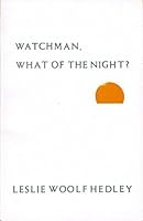 Watchman, What of the Night? B004XU7TSE Book Cover