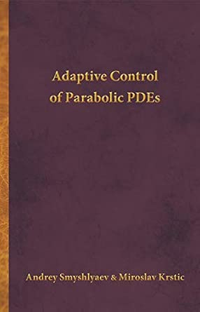 Adaptive Control of Parabolic PDEs-Wow! eBook