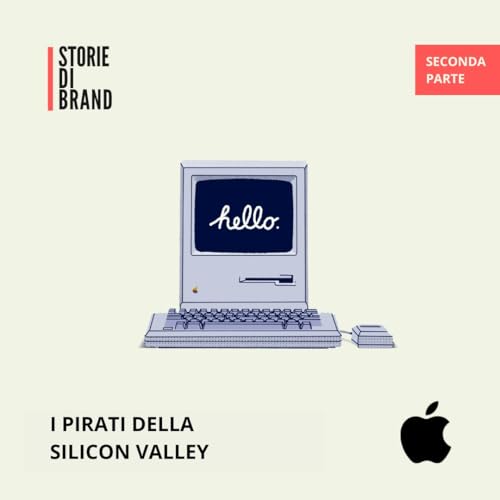 APPLE | Pt 2 | I pirati della Silicon Valley