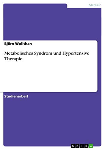 Metabolisches Syndrom und Hypertensive Therapie (German Edition)